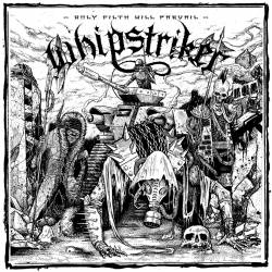 Whipstriker : Only Filth Will Prevail